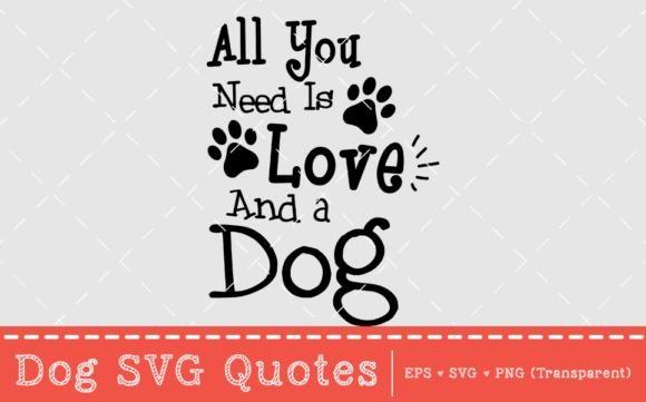 All You Need is Love and a Dog
