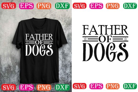 Dog Svg Design Father Of Dogs