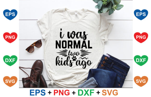 Dog Svg Design I Was Normal Two Kids Ago