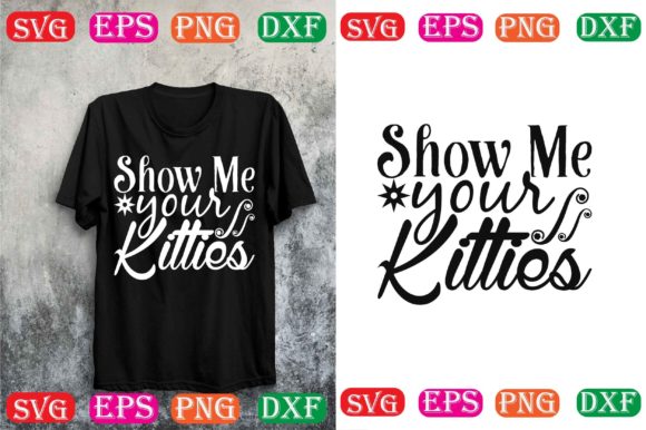 Dog SVG Design: Show Me Your Kitties