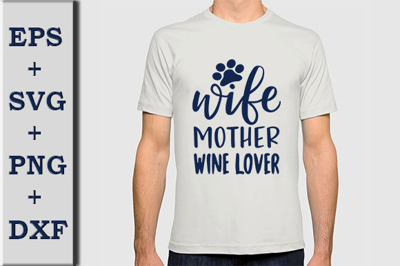 Dog SVG Design, Wife Mother Wine Lover