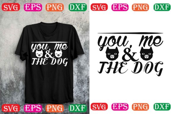 Dog Svg Design.you, Me the Dog