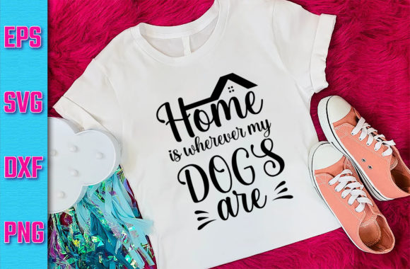 Home is Wherever My Dogs