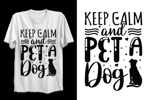 Keep Calm and Pet a Dog SVG T Shirt