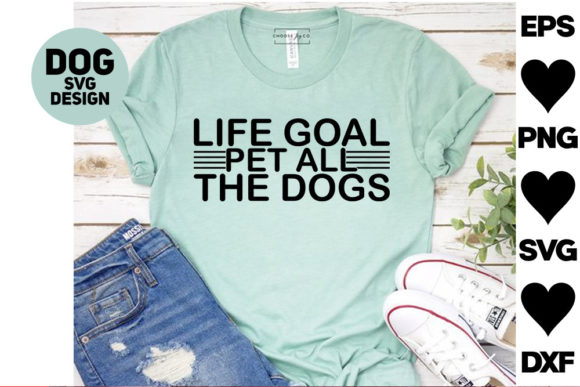 Life Goal Pet All the Do