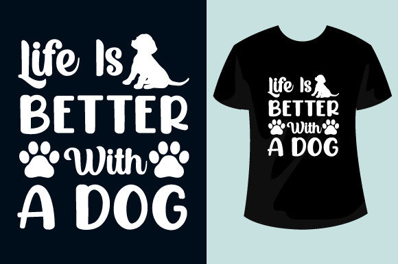 Life is Better Dog Svg File