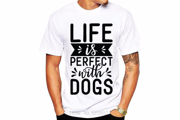Life is Perfect with Dogs