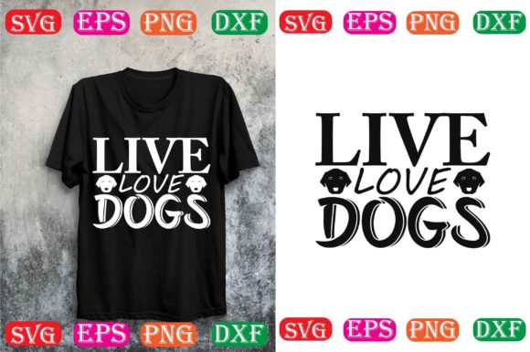 Live Love Dogs Svg Design