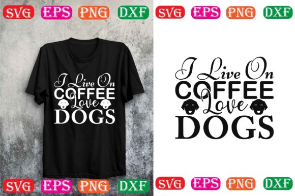 Live On Coffee Love Dog Svg